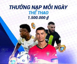 Thưởng Nạp Mỗi Ngày Thể Thao 1.500.000đ
