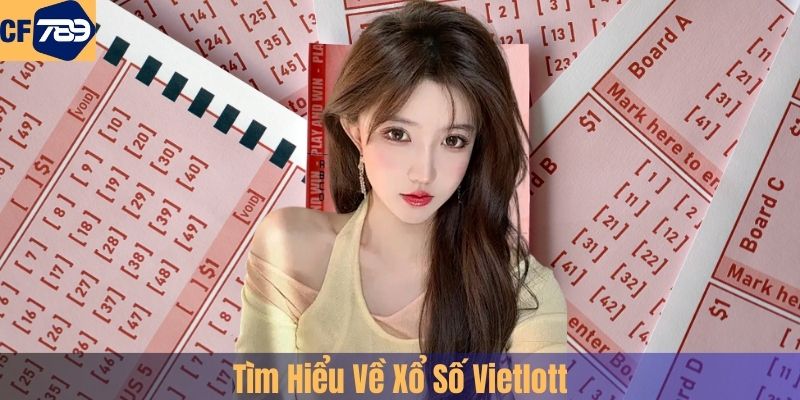 Tìm Hiểu Về Xổ Số Vietlott