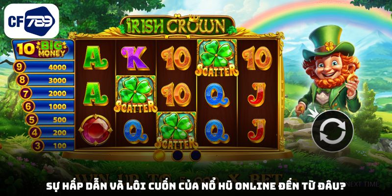  Sự hấp dẫn và lôi cuốn của nổ hũ online đến từ đâu?